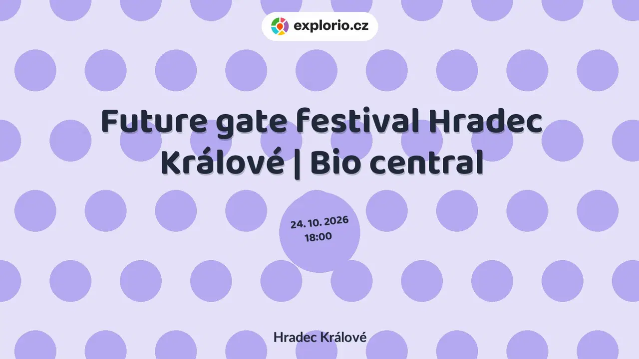 Future gate festival Hradec Králové | Bio central – festivaly a Slavnosti, Hradec Králové