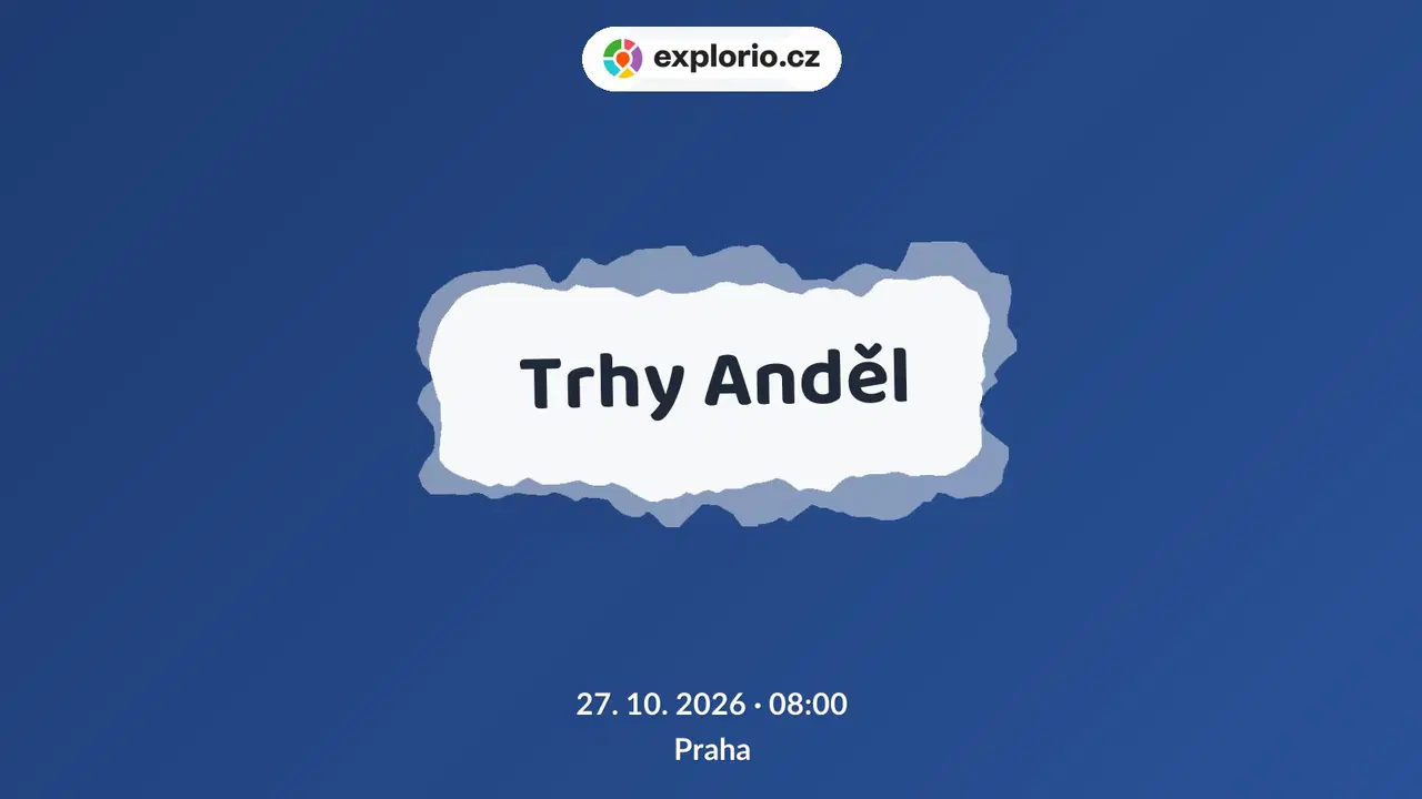 Trhy Anděl – festivaly a Slavnosti, Praha