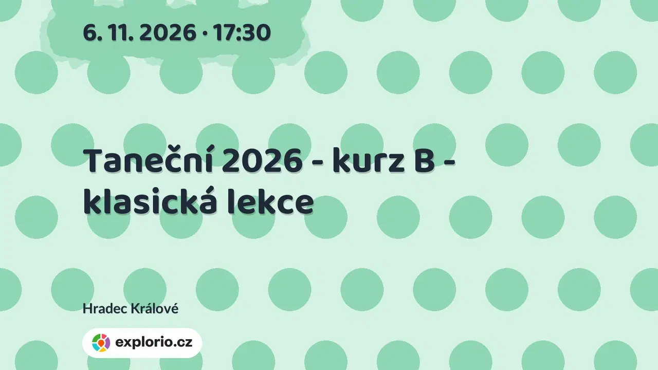 Taneční 2026 - kurz B - klasická lekce – divadlo, Hudba a Kino, Hradec Králové