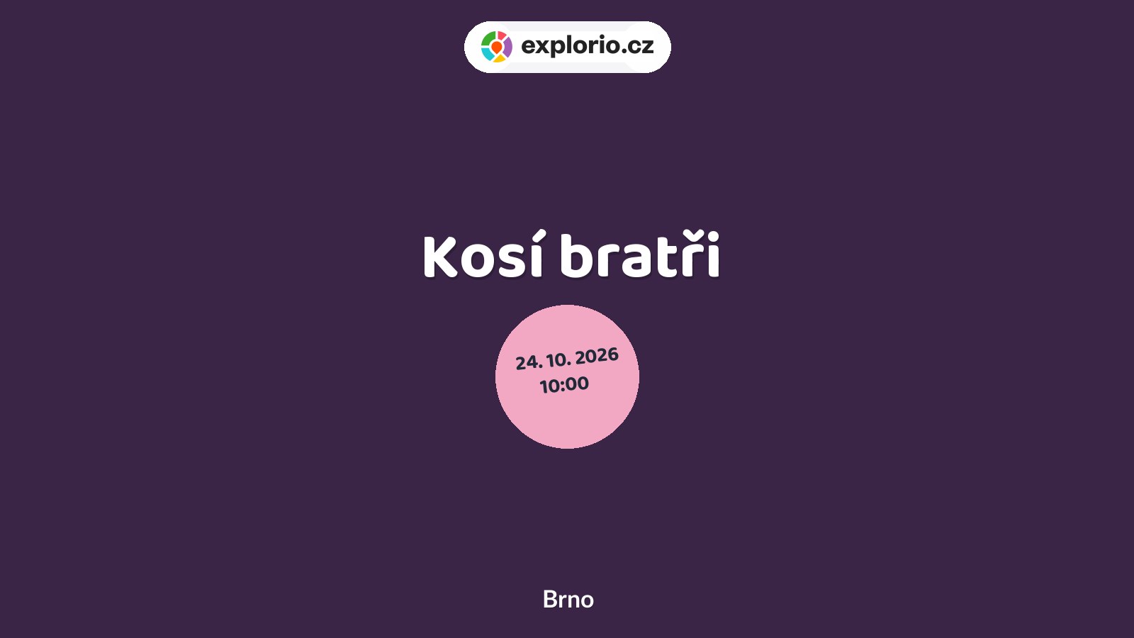 Kosí bratři – divadlo, Hudba a Kino, Brno