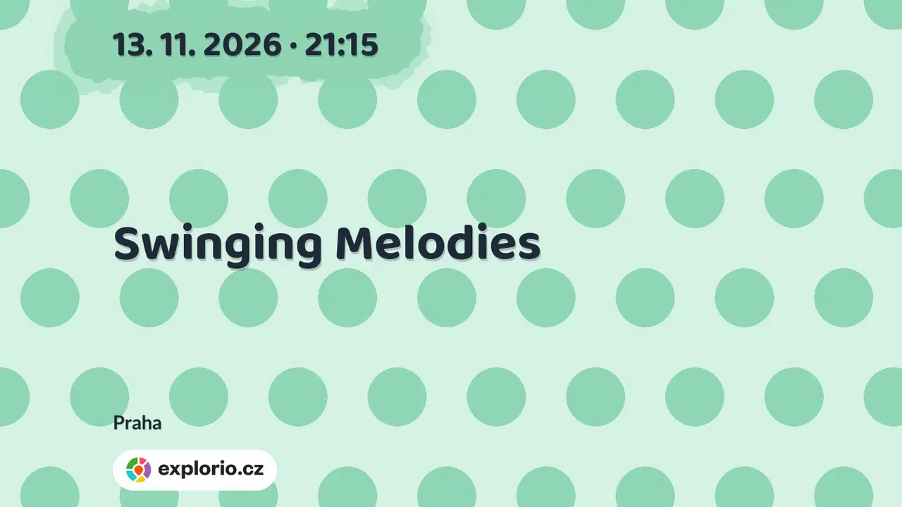 Swinging Melodies – divadlo, Hudba a Kino, Praha