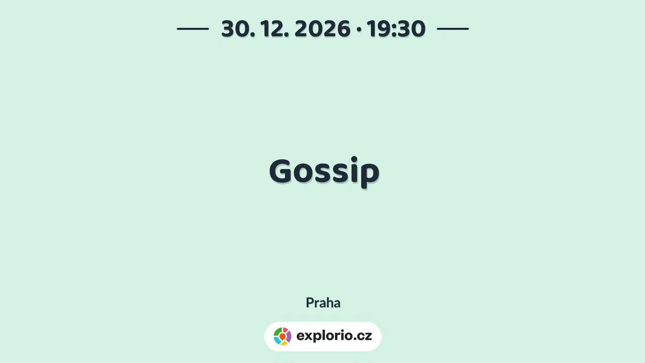 Gossip – divadlo, Hudba a Kino, Praha