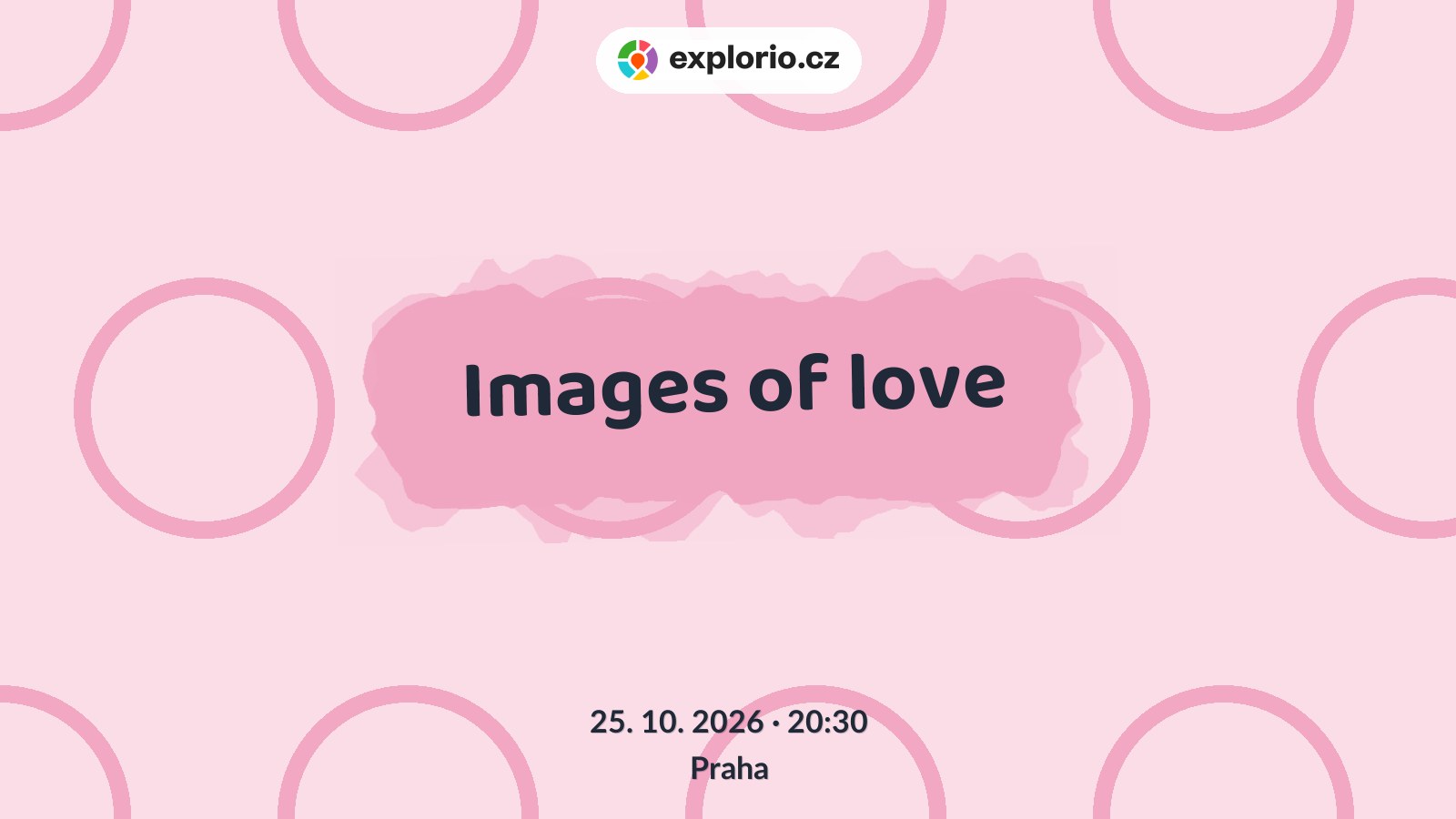 Images of love – divadlo, Hudba a Kino, Praha