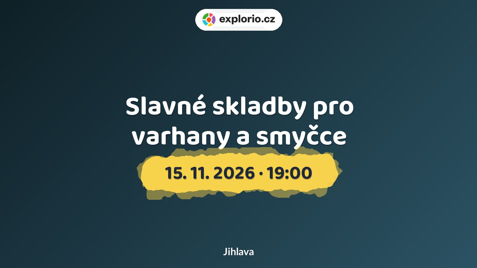 Slavné skladby pro varhany a smyčce – divadlo, Hudba a Kino, Jihlava