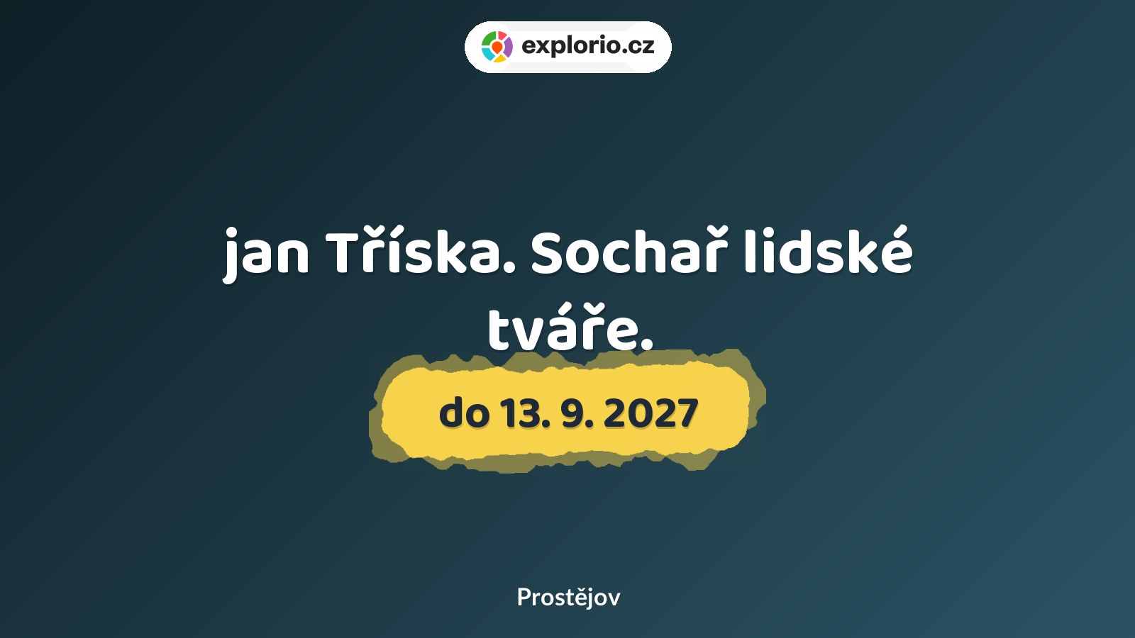 jan Tříska. Sochař lidské tváře. – prohlídky a Muzea, Prostějov