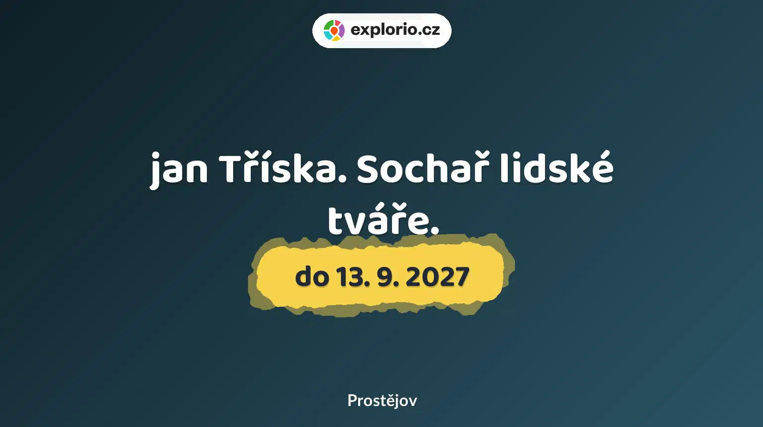jan Tříska. Sochař lidské tváře. – prohlídky a Muzea, Prostějov