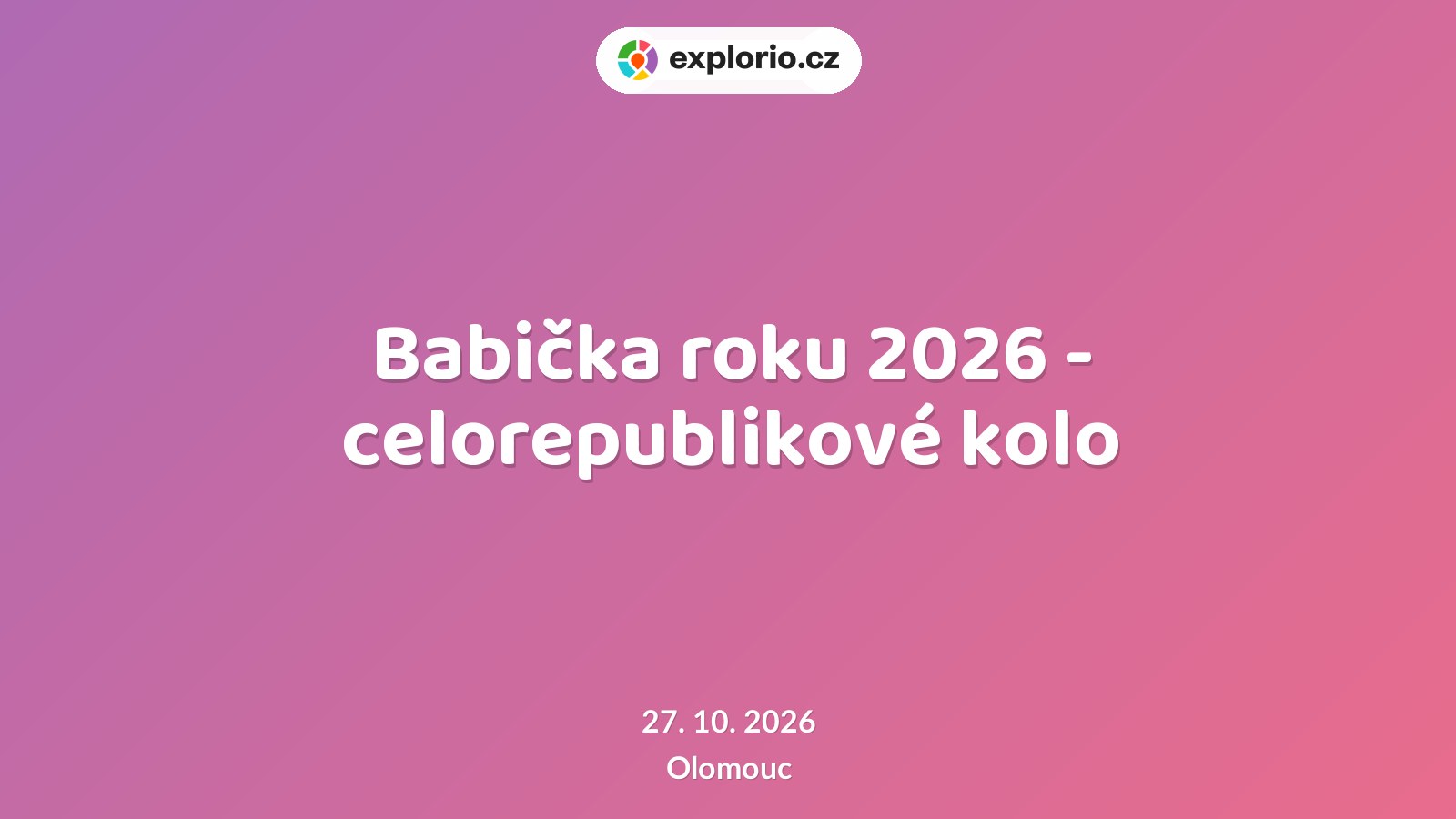 Babička roku 2026 - celorepublikové kolo – festivaly a Slavnosti, Olomouc