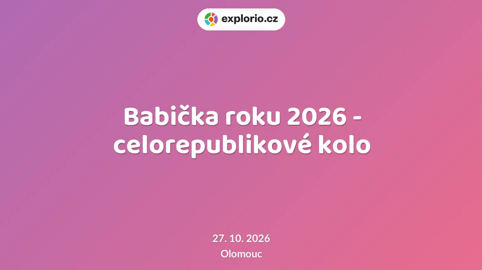 Babička roku 2026 - celorepublikové kolo – festivaly a Slavnosti, Olomouc