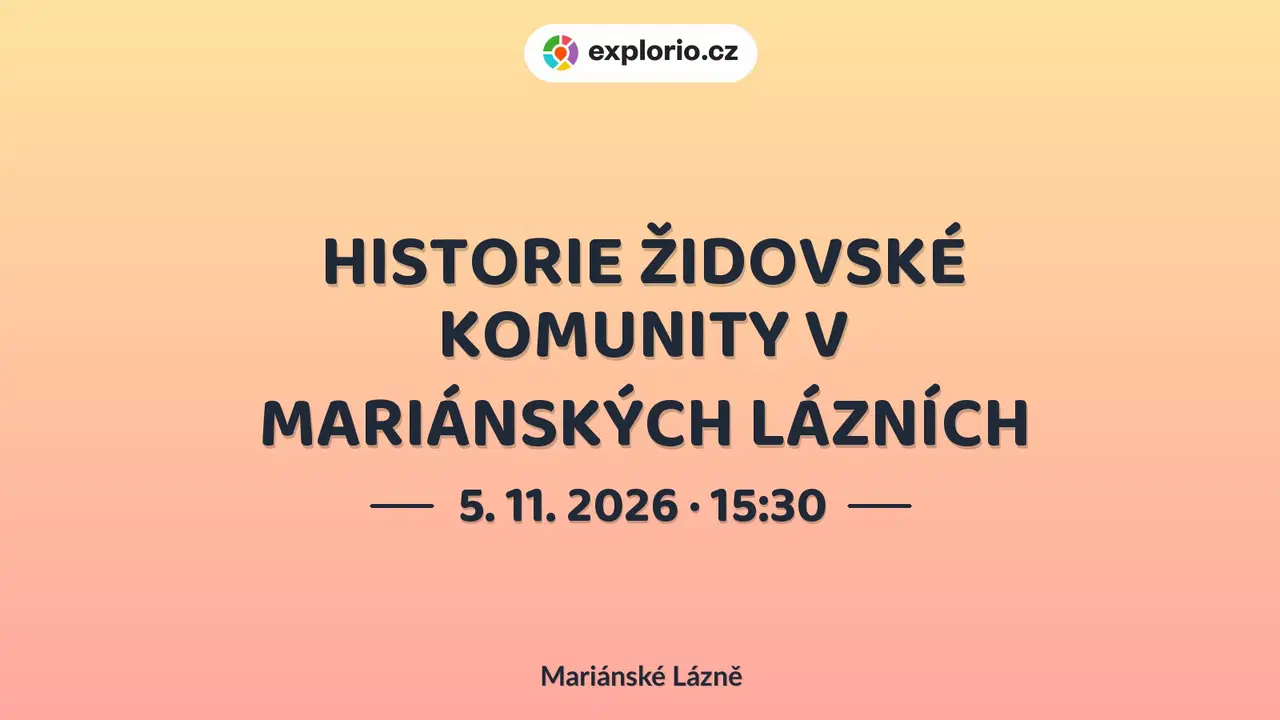 HISTORIE ŽIDOVSKÉ KOMUNITY V MARIÁNSKÝCH LÁZNÍCH – prohlídky a Muzea, Mariánské Lázně