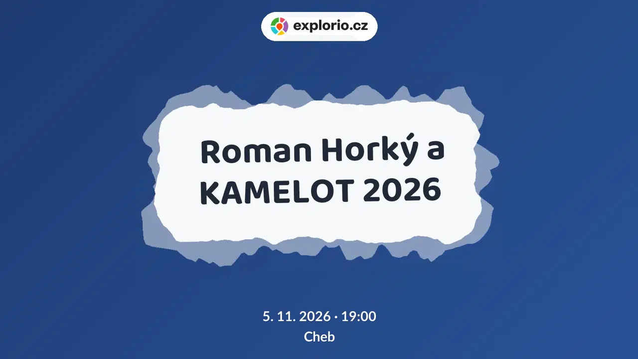 Roman Horký a KAMELOT 2026 – divadlo, Hudba a Kino, Cheb