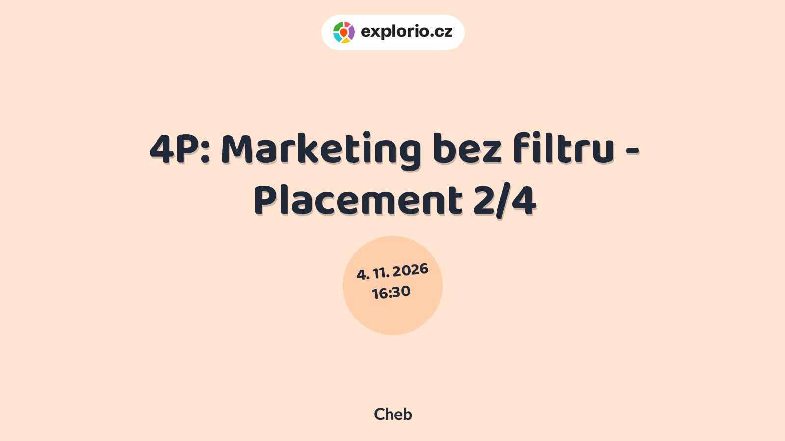4P: Marketing bez filtru - Placement 2/4 – tvořivé dílny a Workshopy, Cheb