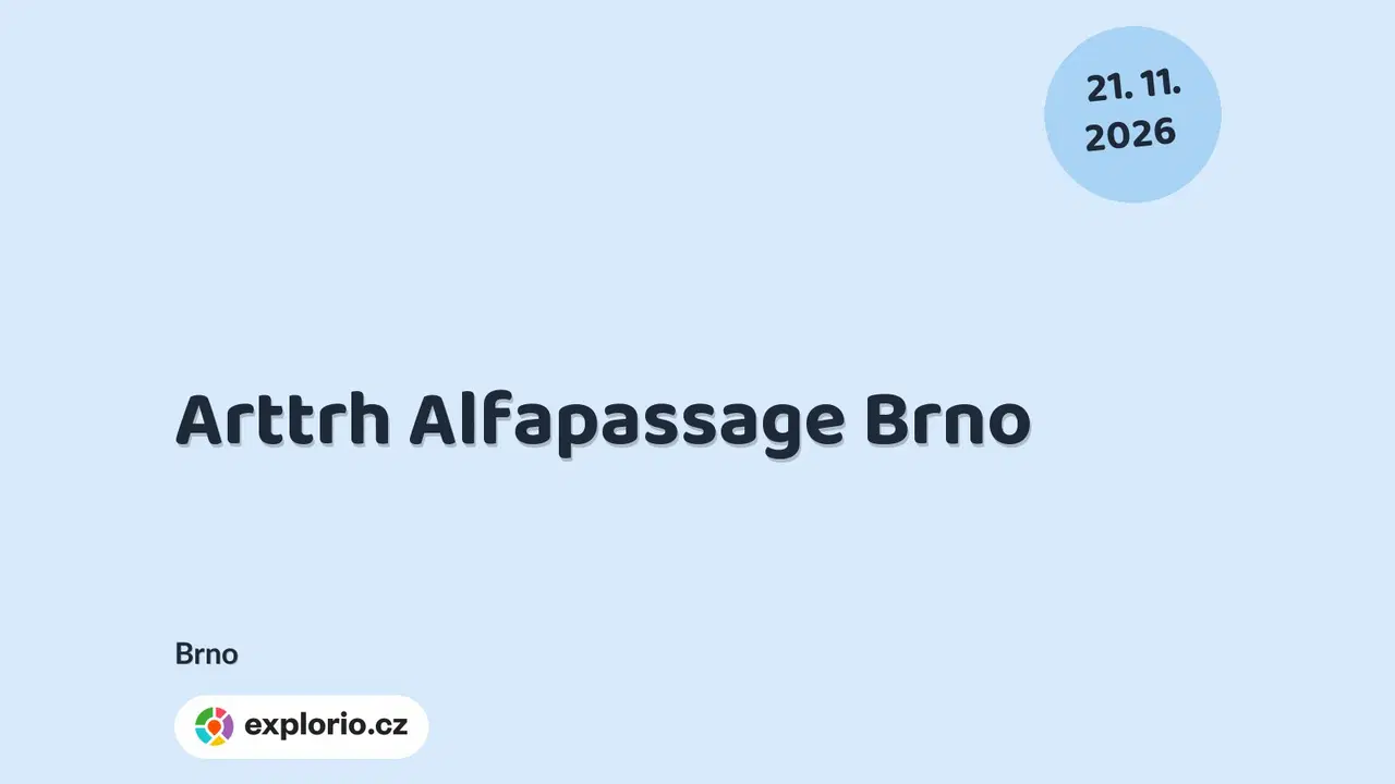 Arttrh Alfapassage Brno – festivaly a Slavnosti, Brno