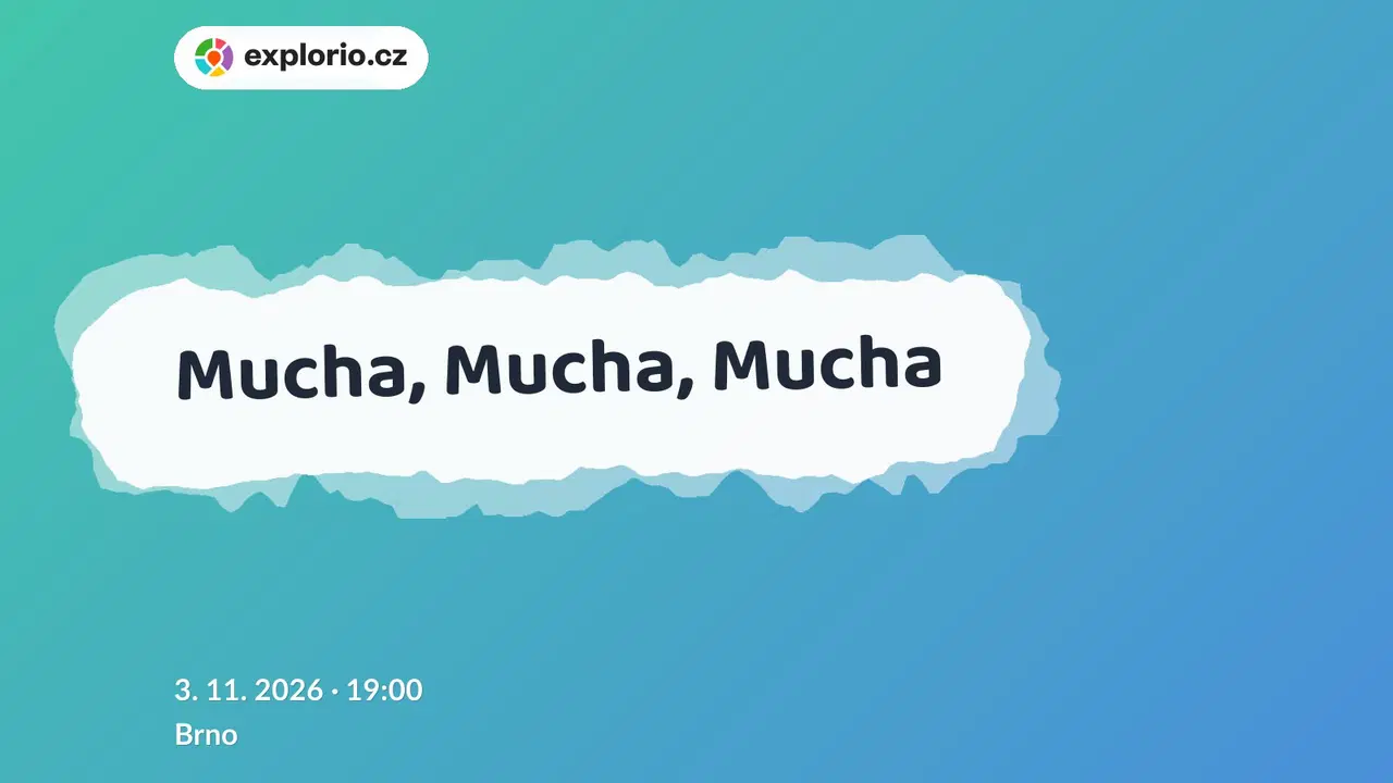 Mucha, Mucha, Mucha – divadlo, Hudba a Kino, Brno