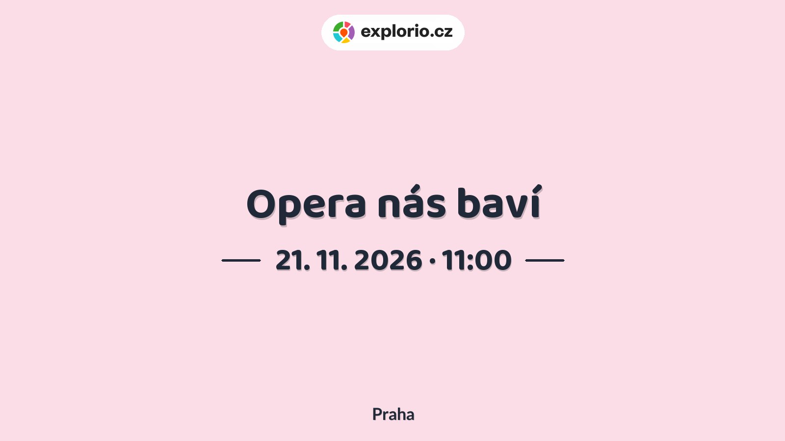 Opera nás baví – divadlo, Hudba a Kino, Praha