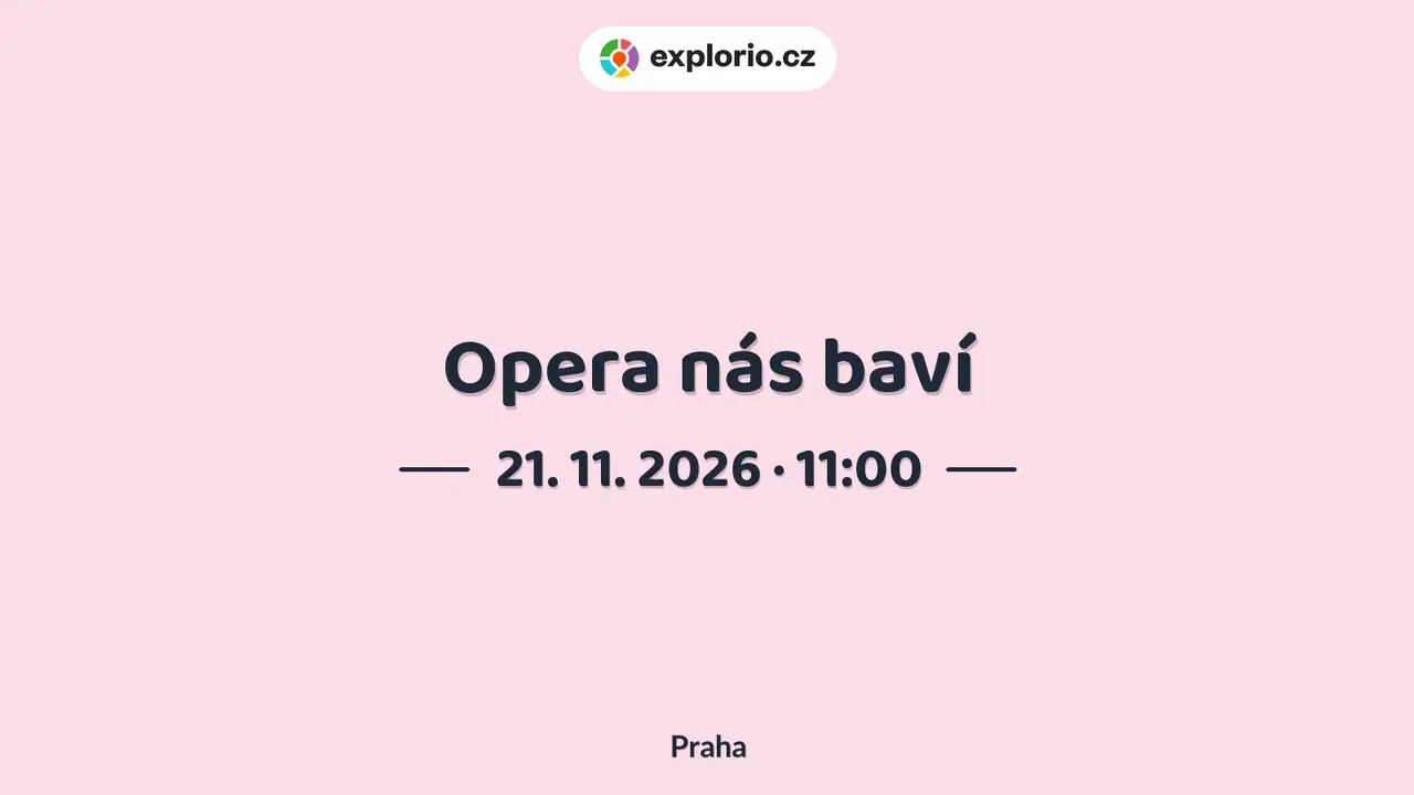 Opera nás baví – divadlo, Hudba a Kino, Praha