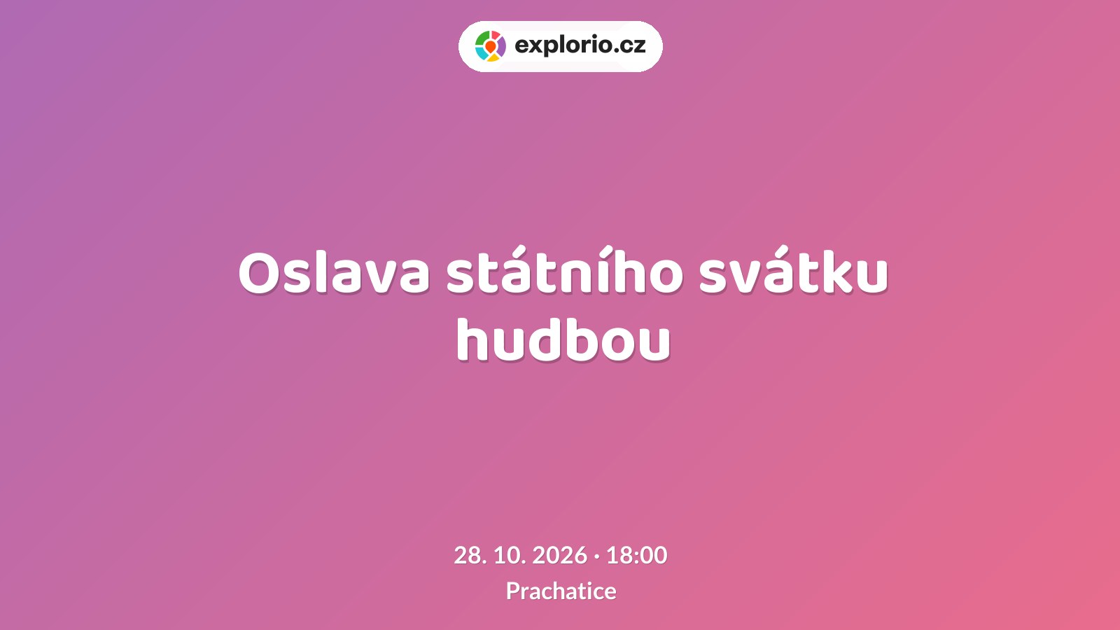 Oslava státního svátku hudbou – divadlo, Hudba a Kino, Prachatice