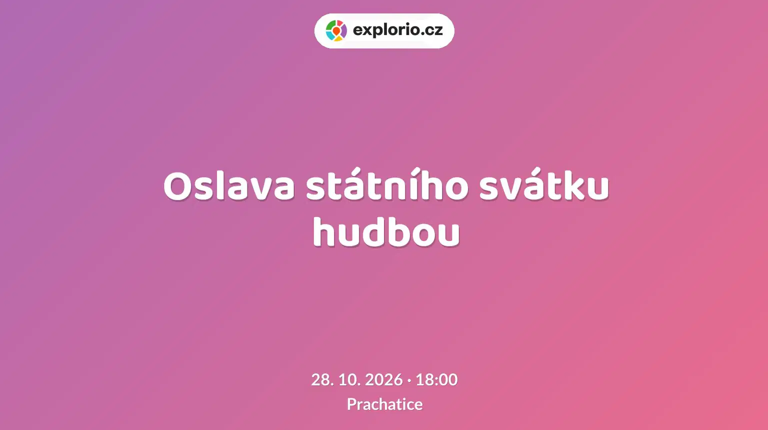 Oslava státního svátku hudbou – divadlo, Hudba a Kino, Prachatice