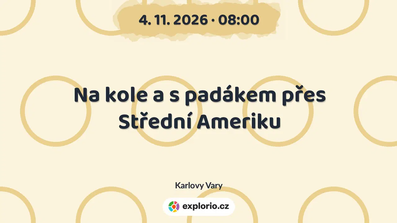 Na kole a s padákem přes Střední Ameriku – prohlídky a Muzea, Karlovy Vary
