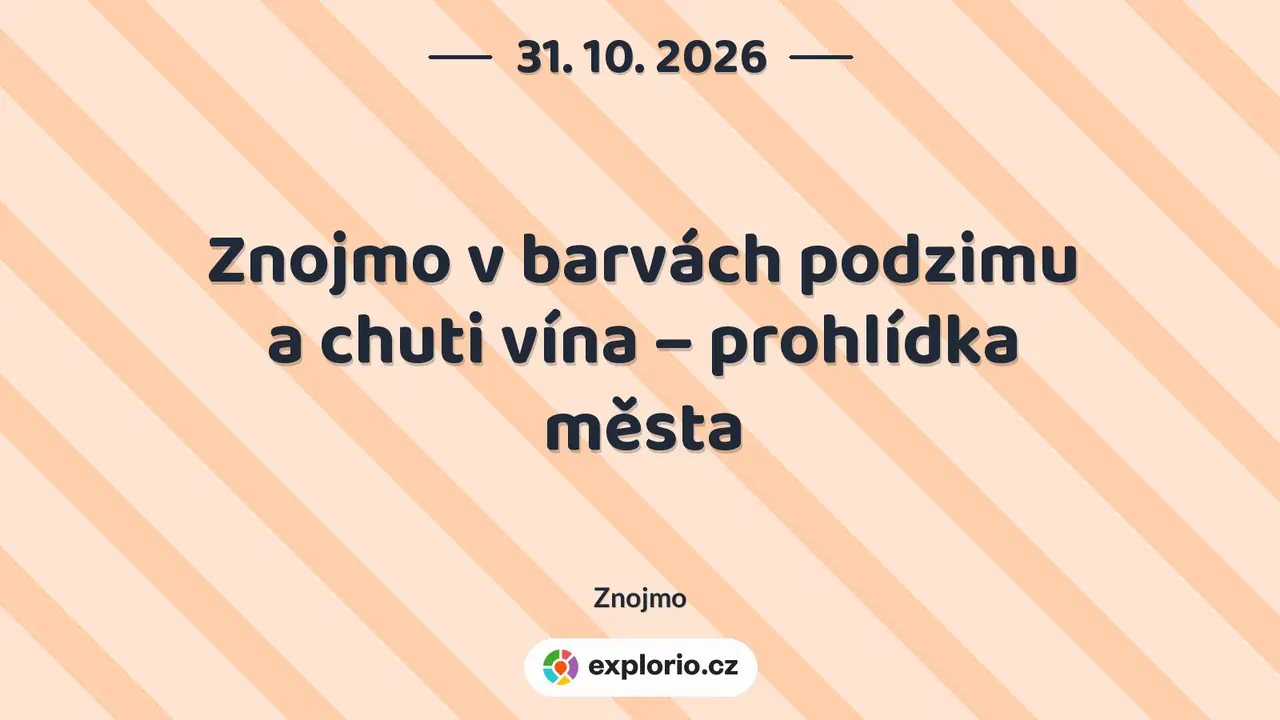 Znojmo v barvách podzimu a chuti vína – prohlídka města – prohlídky a Muzea, Znojmo