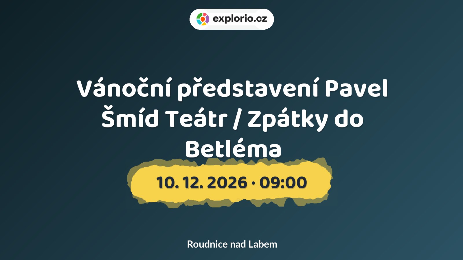 Vánoční představení Pavel Šmíd Teátr / Zpátky do Betléma – divadlo, Hudba a Kino, Roudnice nad Labem