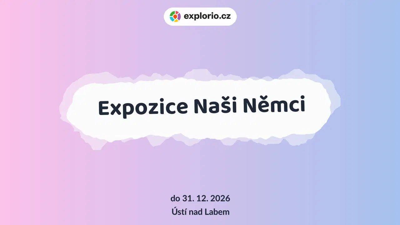 Expozice Naši Němci – prohlídky a Muzea, Ústí nad Labem