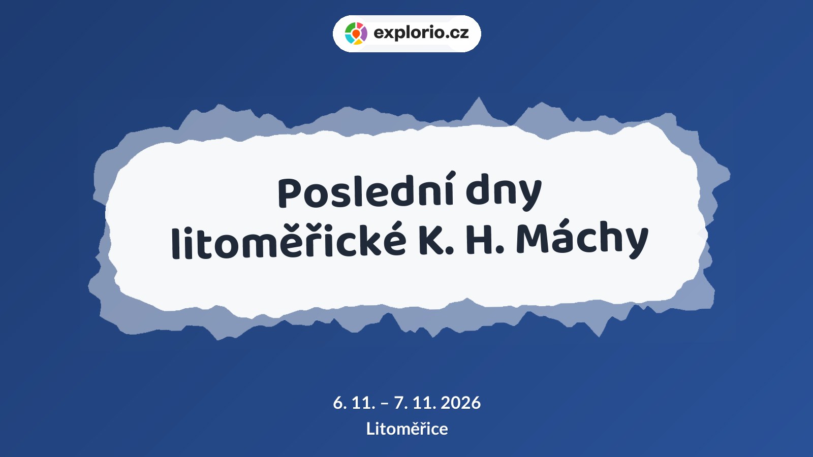 Poslední dny litoměřické K. H. Máchy – prohlídky a Muzea, Litoměřice