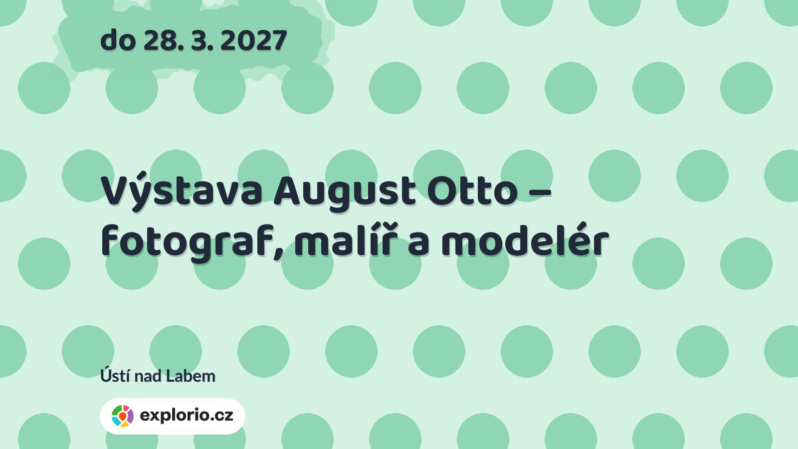 Výstava August Otto – fotograf, malíř a modelér – prohlídky a Muzea, Ústí nad Labem