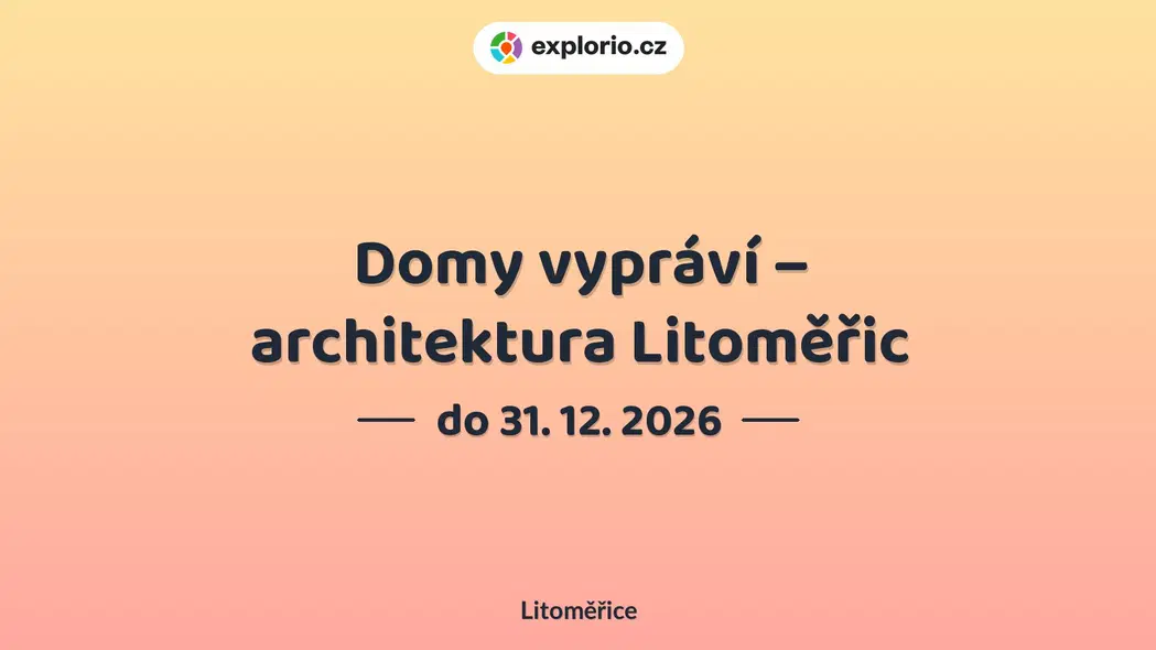 Domy vypráví – architektura Litoměřic – prohlídky a Muzea, Litoměřice