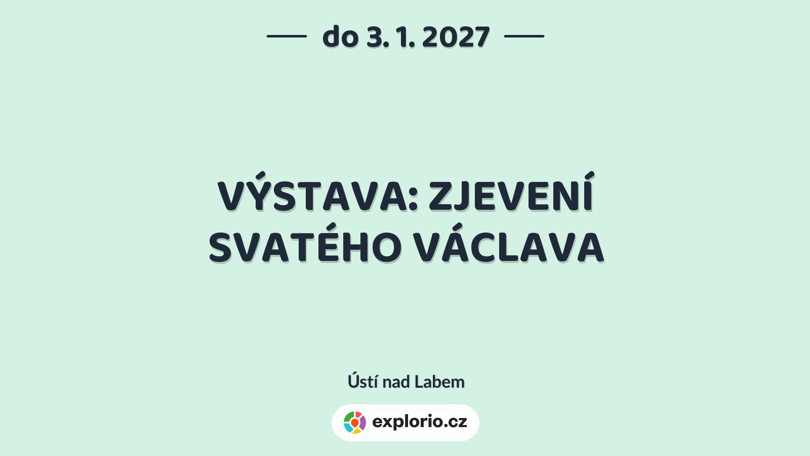 VÝSTAVA: ZJEVENÍ SVATÉHO VÁCLAVA – prohlídky a Muzea, Ústí nad Labem