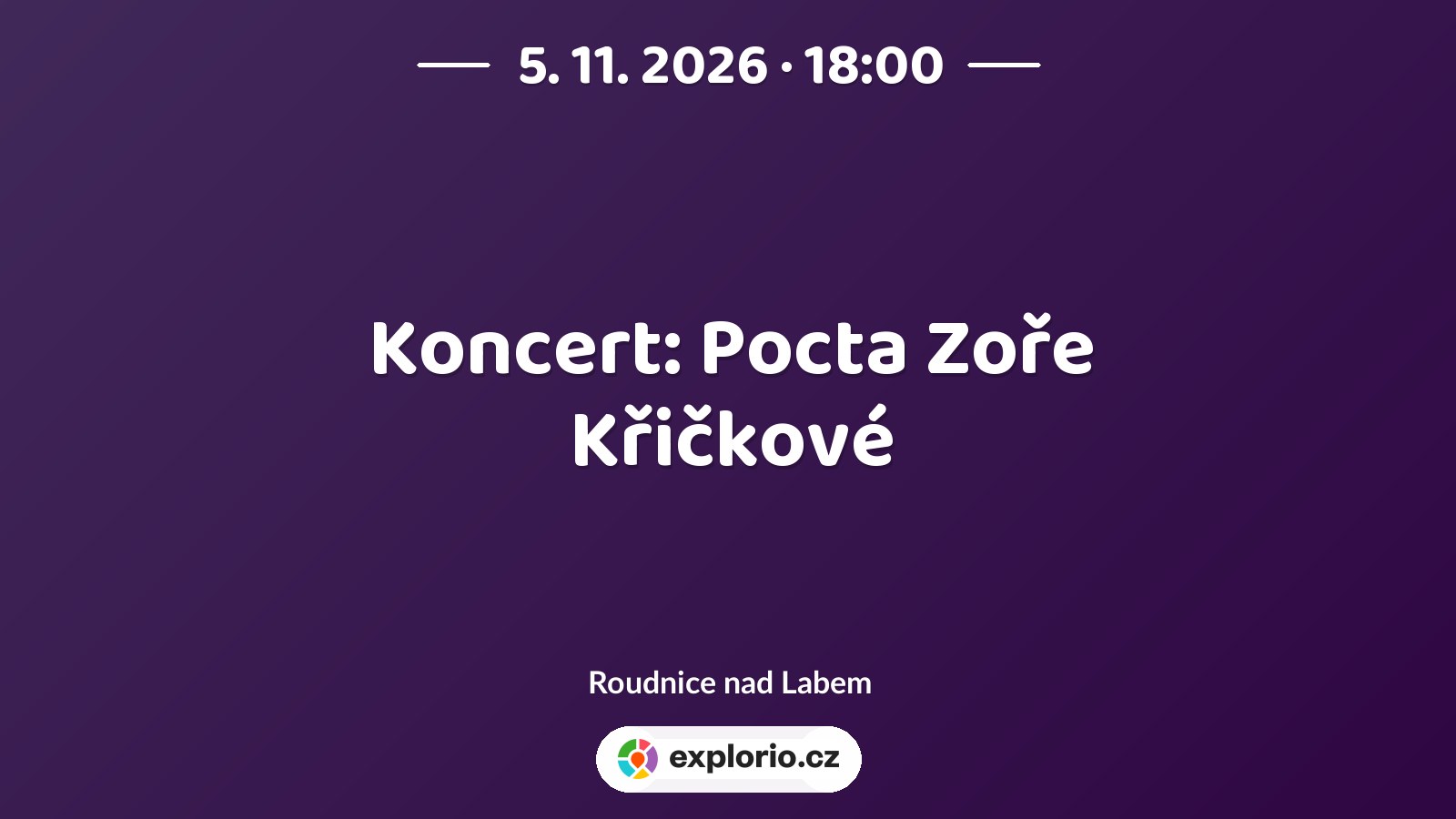 Koncert: Pocta Zoře Křičkové – divadlo, Hudba a Kino, Roudnice nad Labem