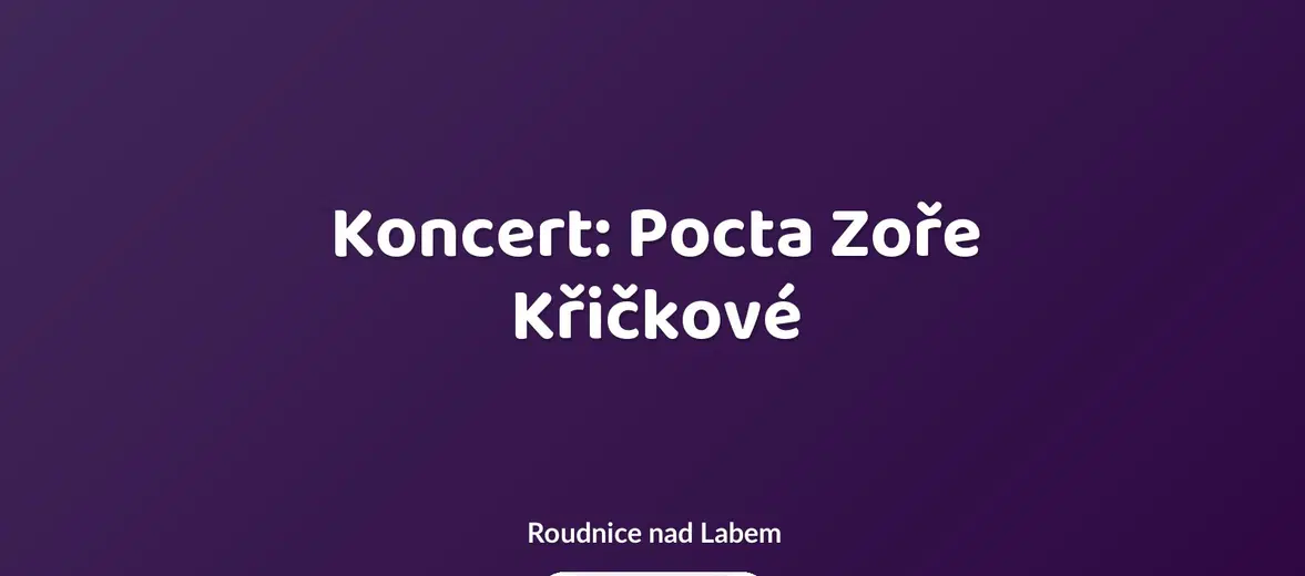 Koncert: Pocta Zoře Křičkové – divadlo, Hudba a Kino, Roudnice nad Labem