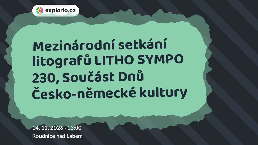 Mezinárodní setkání litografů LITHO SYMPO 230, Součást Dnů Česko-německé kultury – prohlídky a Muzea, Roudnice nad Labem