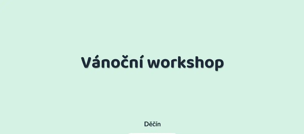 Vánoční workshop – tvořivé dílny a Workshopy, Děčín