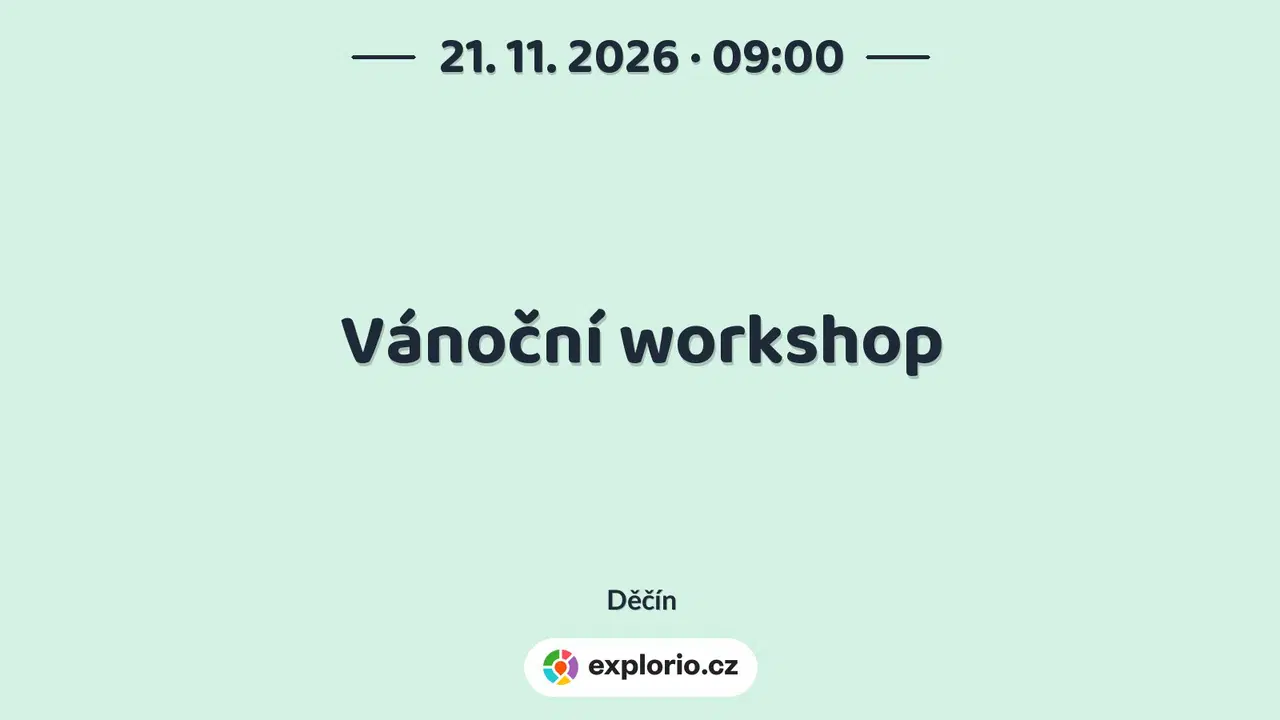 Vánoční workshop – tvořivé dílny a Workshopy, Děčín