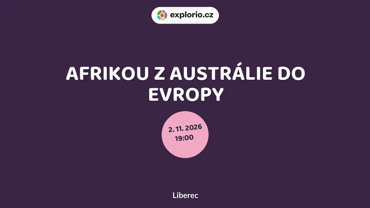 AFRIKOU Z AUSTRÁLIE DO EVROPY – divadlo, Hudba a Kino, Liberec