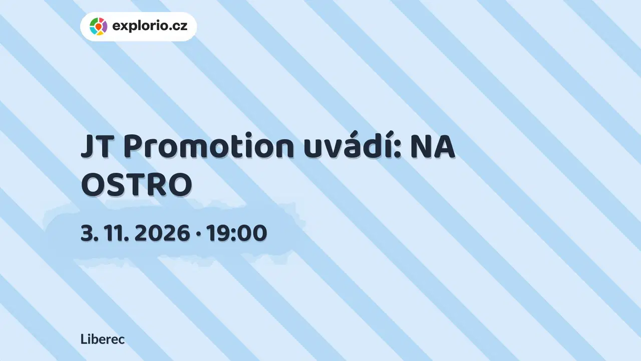JT Promotion uvádí: NA OSTRO – divadlo, Hudba a Kino, Liberec