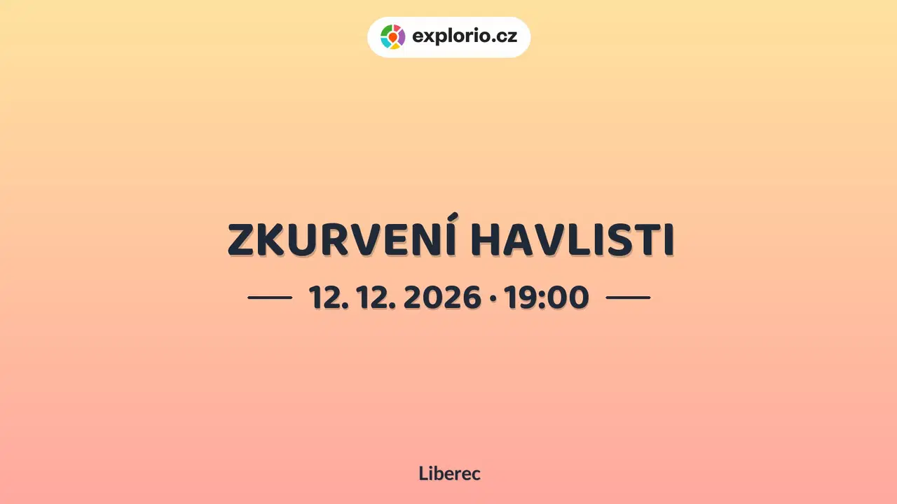 ZKURVENÍ HAVLISTI – divadlo, Hudba a Kino, Liberec