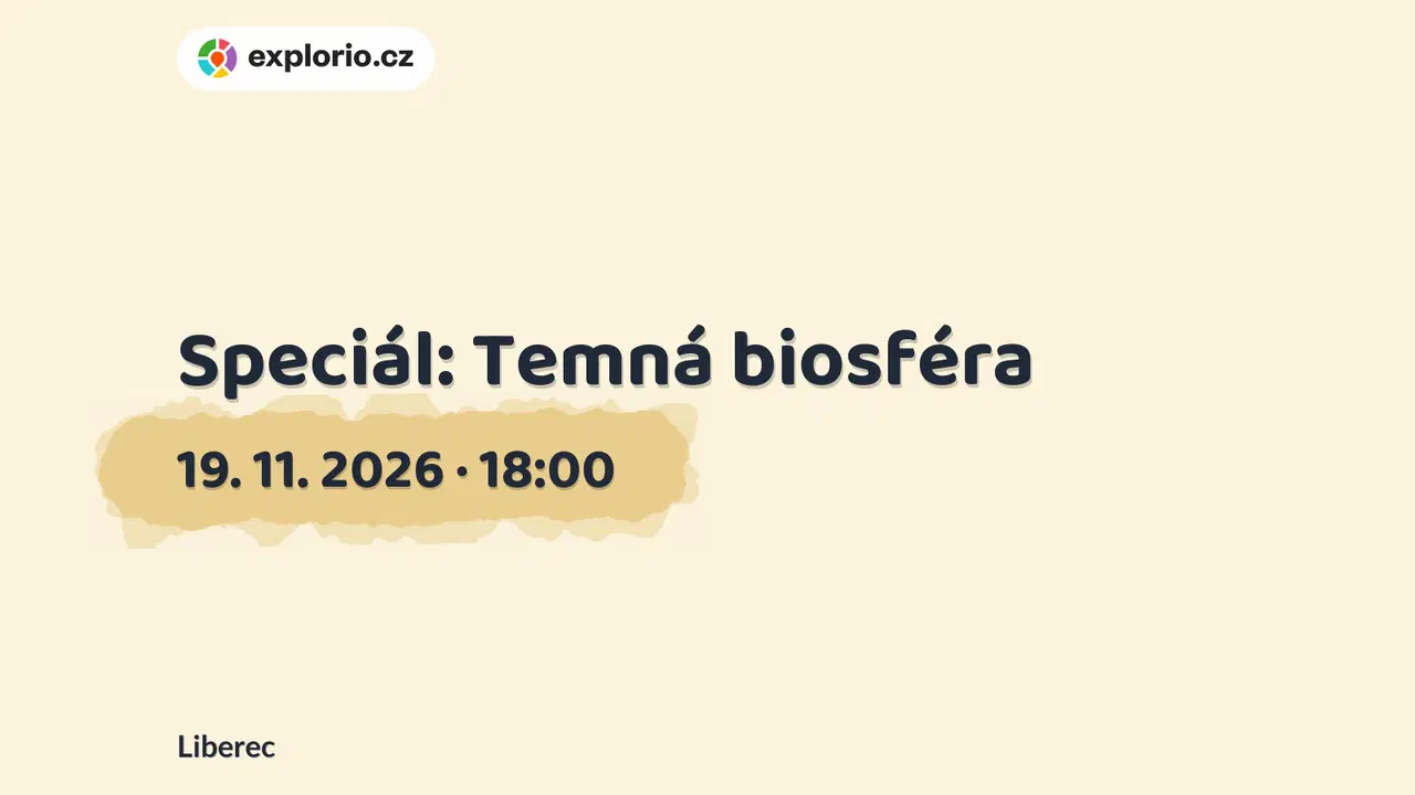 Speciál: Temná biosféra – prohlídky a Muzea, Liberec