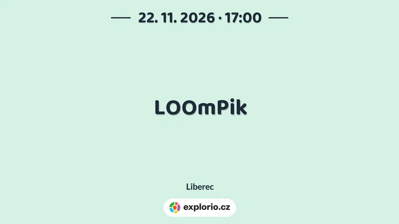 LOOmPik – divadlo, Hudba a Kino, Liberec