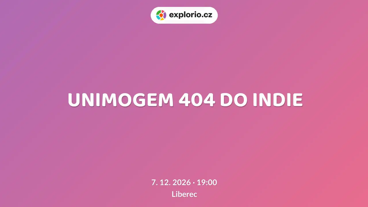 UNIMOGEM 404 DO INDIE – prohlídky a Muzea, Liberec