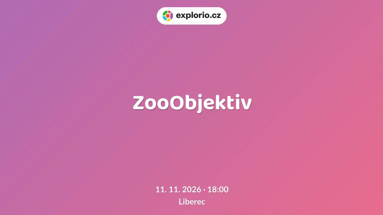 ZooObjektiv – prohlídky a Muzea, Liberec