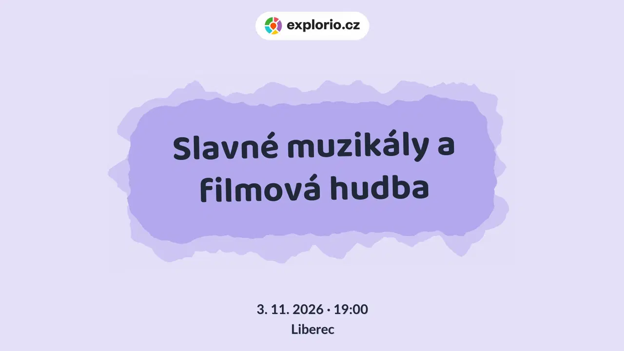 Slavné muzikály a filmová hudba – divadlo, Hudba a Kino, Liberec