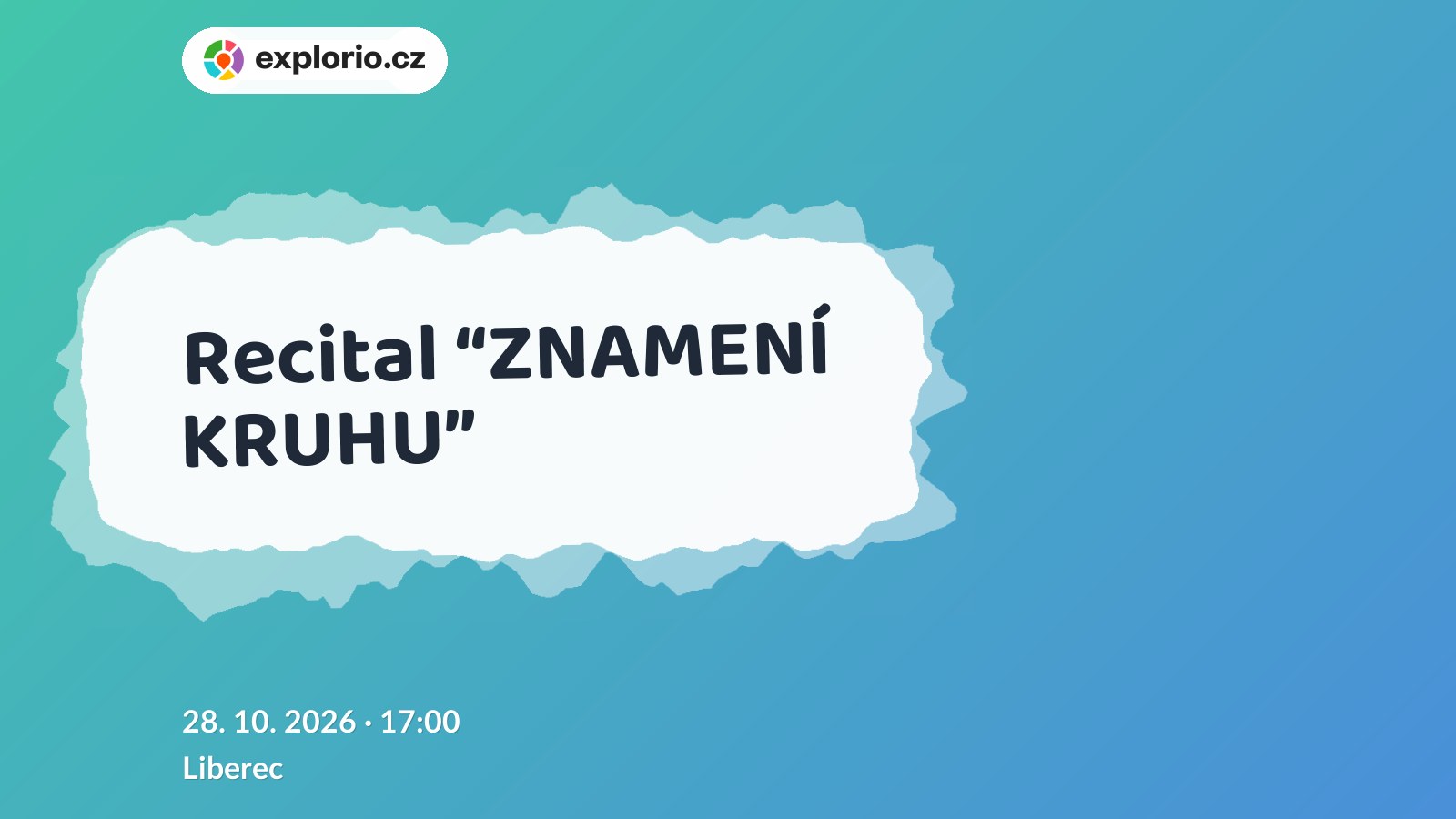 Recital “ZNAMENÍ KRUHU” – divadlo, Hudba a Kino, Liberec