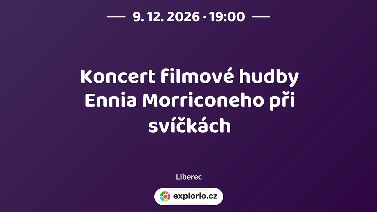 Koncert filmové hudby Ennia Morriconeho při svíčkách – divadlo, Hudba a Kino, Liberec