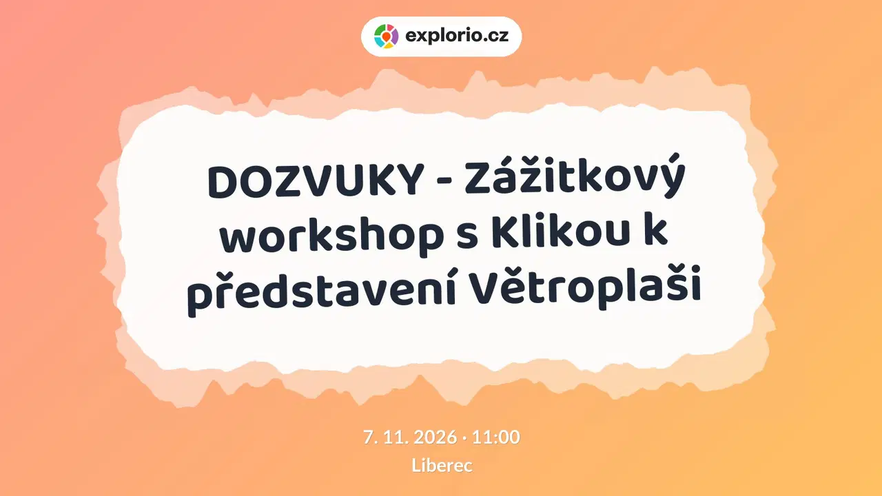 DOZVUKY - Zážitkový workshop s Klikou k představení Větroplaši – tvořivé dílny a Workshopy, Liberec