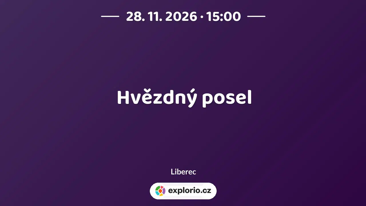 Hvězdný posel – divadlo, Hudba a Kino, Liberec