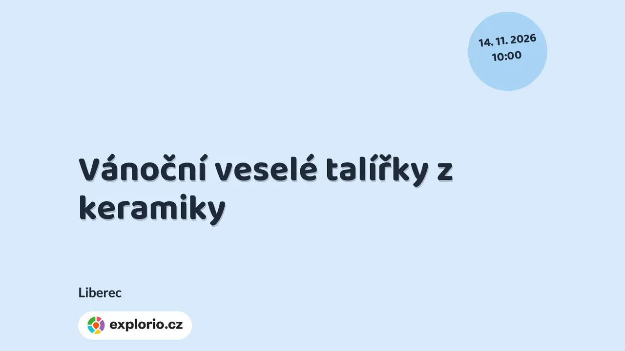 Vánoční veselé talířky z keramiky – tvořivé dílny a Workshopy, Liberec