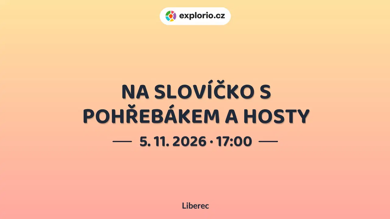 NA SLOVÍČKO S POHŘEBÁKEM A HOSTY – divadlo, Hudba a Kino, Liberec