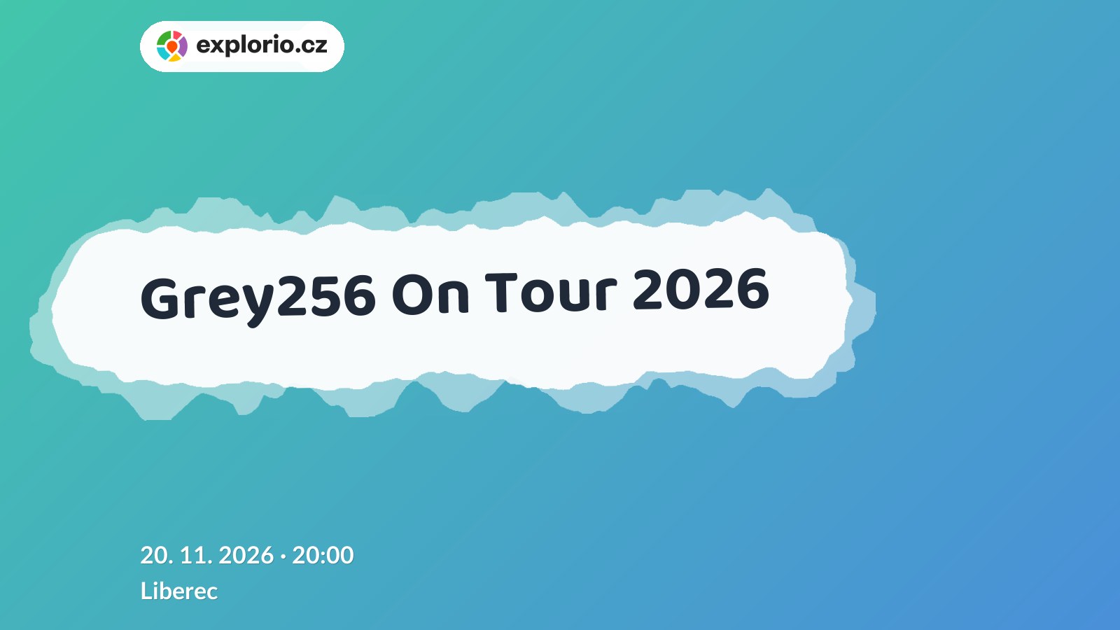 Grey256 On Tour 2026 – divadlo, Hudba a Kino, Liberec