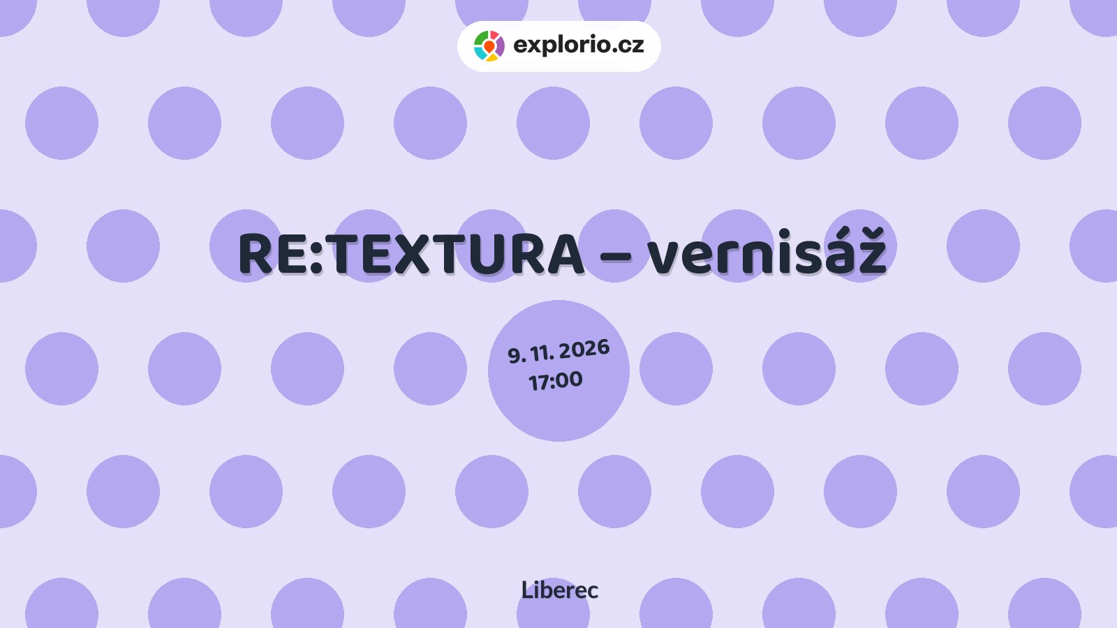 RE:TEXTURA – vernisáž – prohlídky a Muzea, Liberec